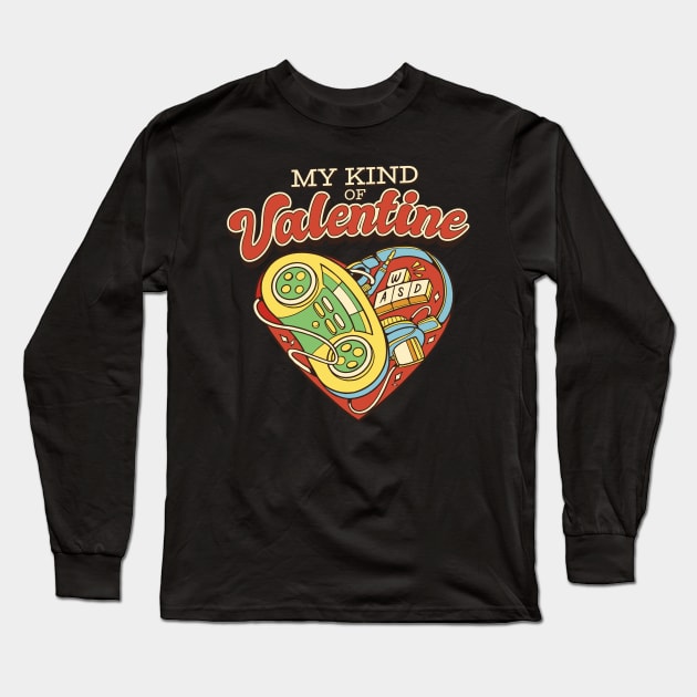 My kind of Valentine Gamer's valentine gift Long Sleeve T-Shirt by AbirAbd